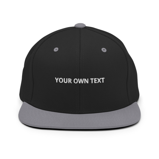 Your Own Text - Snapback Hat