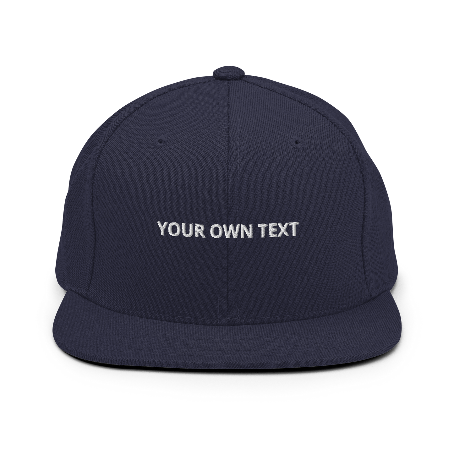 Your Own Text - Snapback Hat