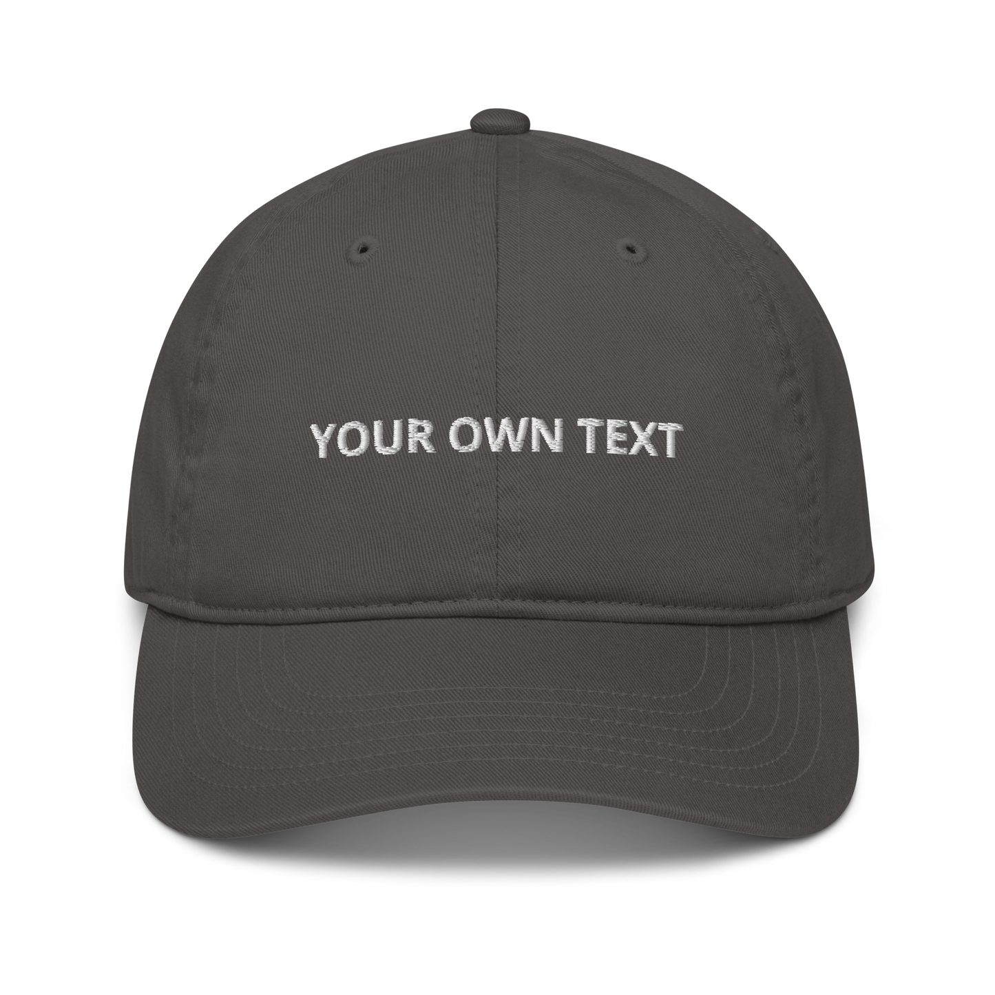 Your Own Text - Organic dad hat
