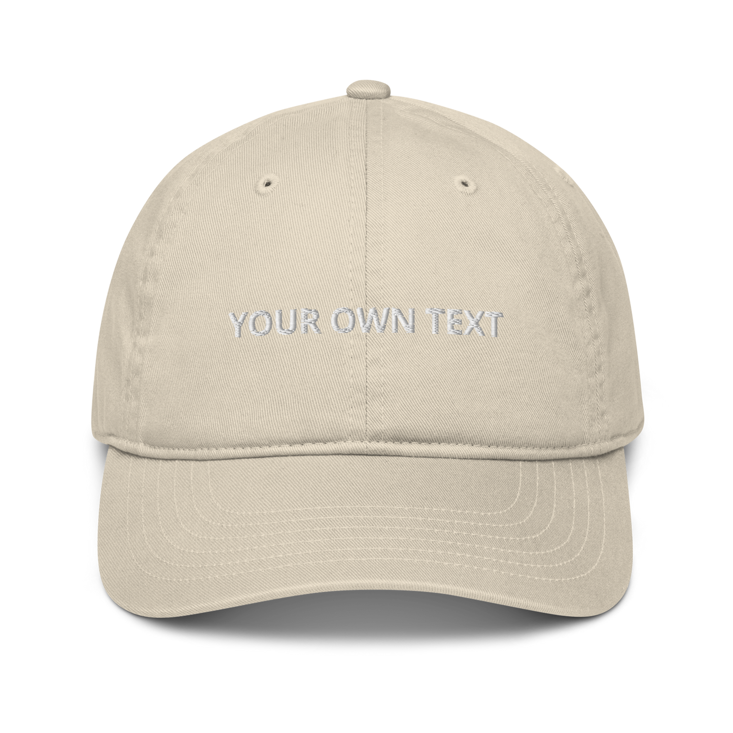 Your Own Text - Organic dad hat