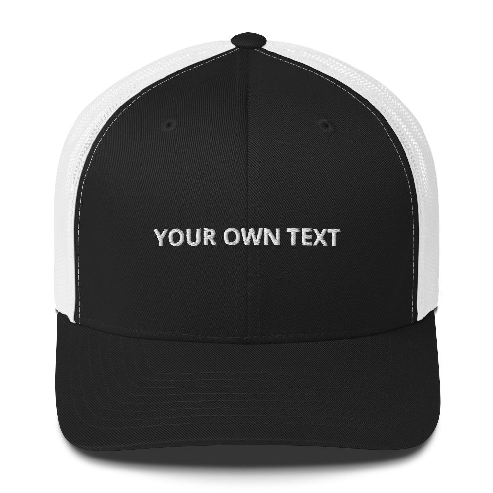 Your Own Text - Trucker Cap