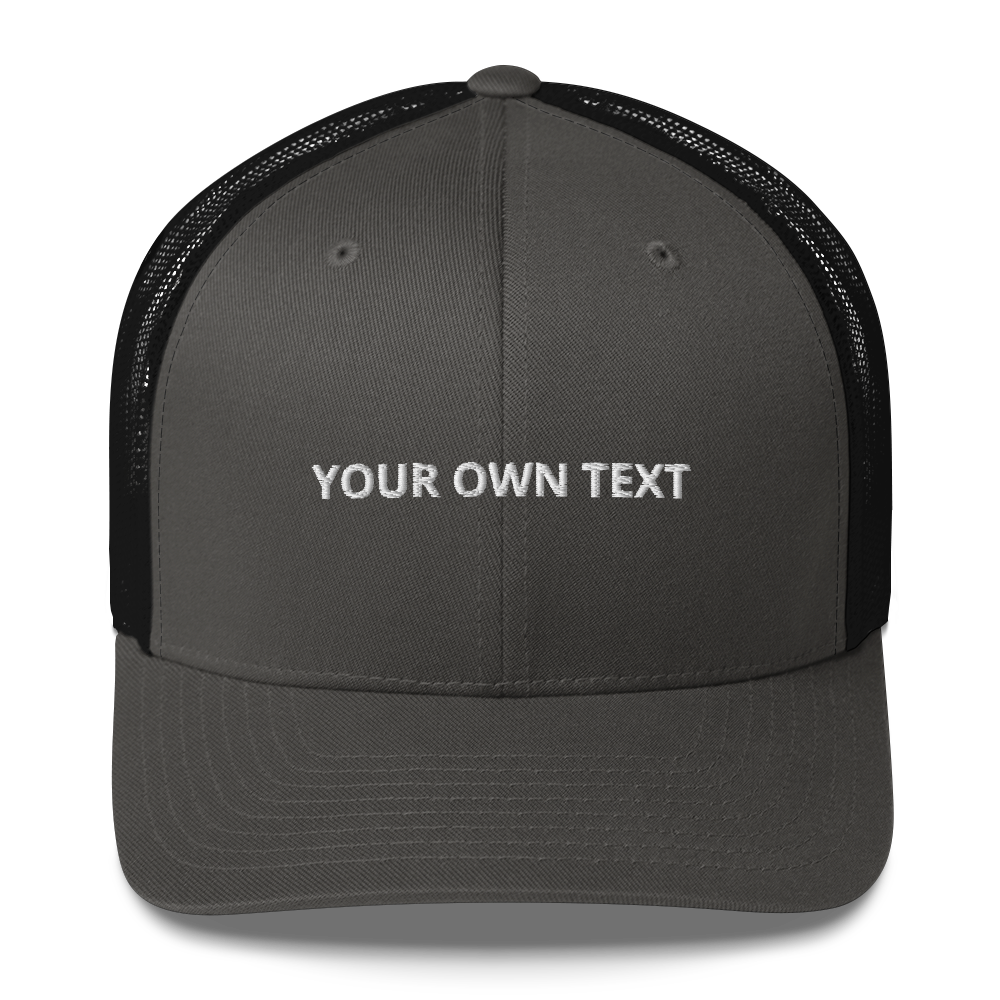 Your Own Text - Trucker Cap