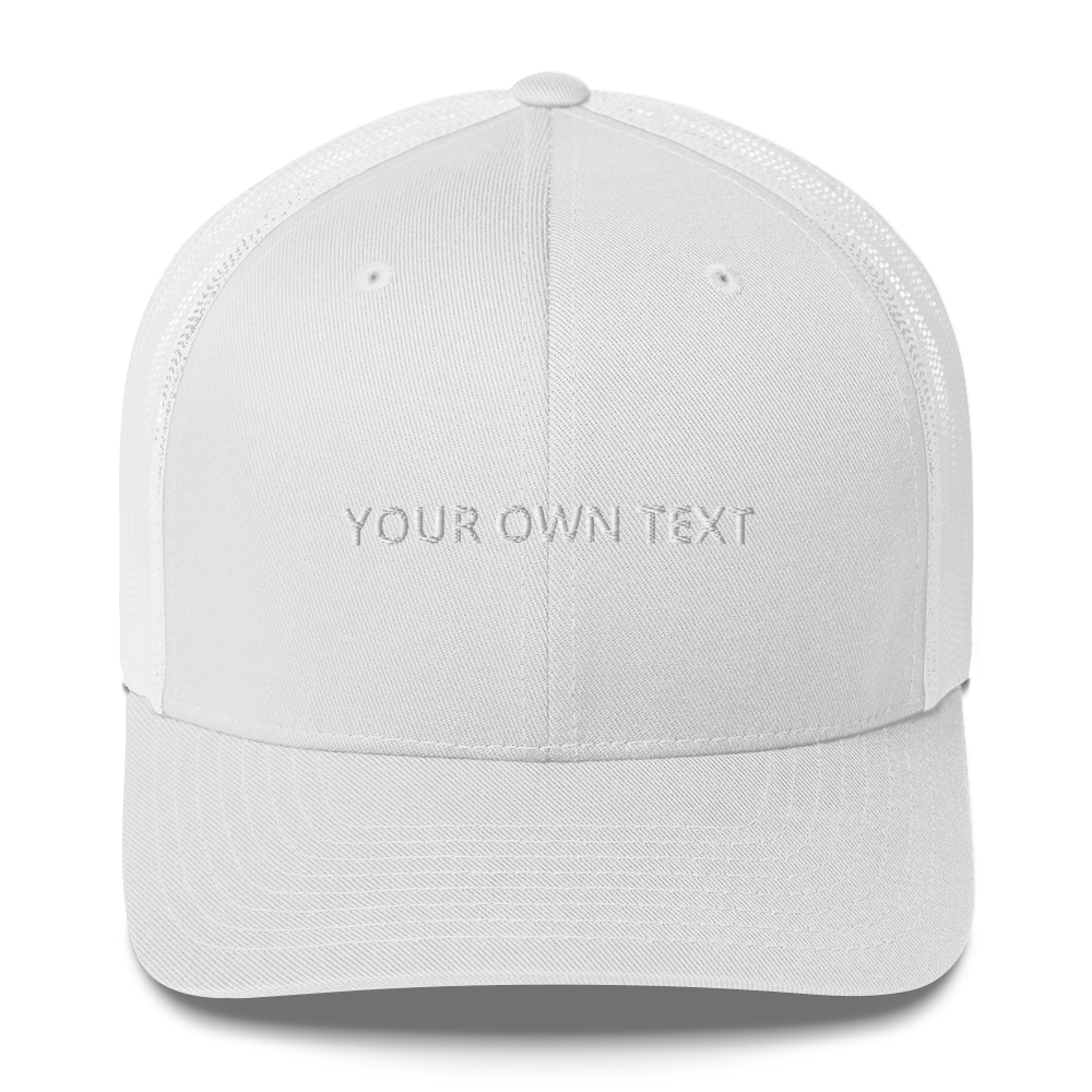 Your Own Text - Trucker Cap